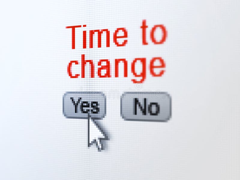 Timeline concept: buttons yes and no with pixelated word Time to Change and Arrow cursor on digital computer screen, selected focus 3d render. Timeline concept: buttons yes and no with pixelated word Time to Change and Arrow cursor on digital computer screen, selected focus 3d render