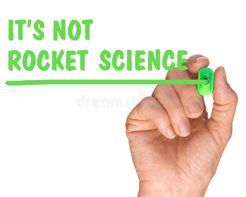 its not rocket science quote - success concept. its not rocket science quote - success concept