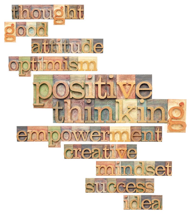 Positive thinking and related words - a collage of isolated text in vintage letterpress printing blocks. Positive thinking and related words - a collage of isolated text in vintage letterpress printing blocks