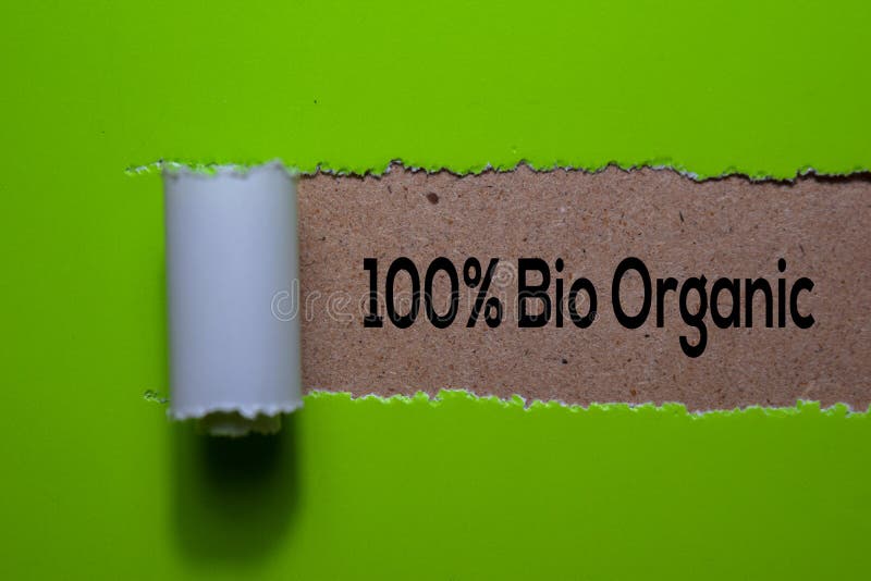 100% Bio Organic write on Green torn paper. 100% Bio Organic write on Green torn paper