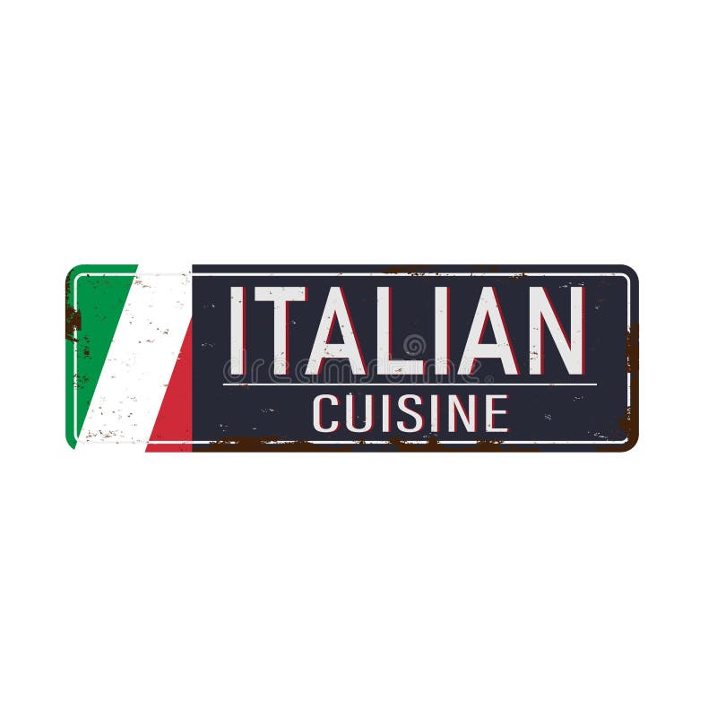 Italian cuisine vintage rusty metal sign on a white background, vector illustration. Italian cuisine vintage rusty metal sign on a white background, vector illustration.