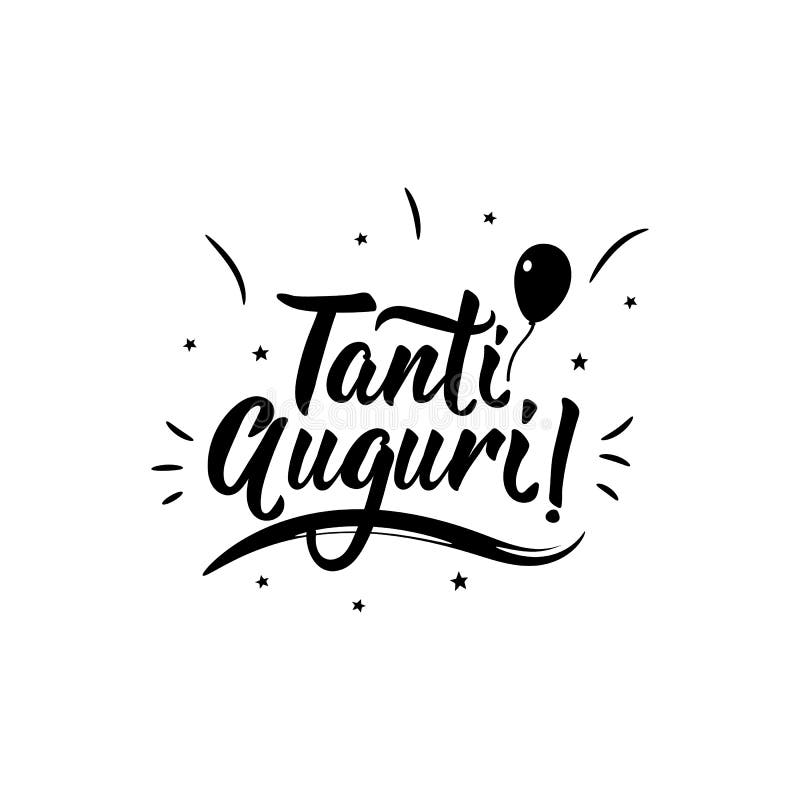 Tanti Auguri. Lettering. Translation from Italian - Best wishes. Modern vector brush calligraphy. Ink illustration. Tanti Auguri. Lettering. Translation from Italian - Best wishes. Modern vector brush calligraphy. Ink illustration