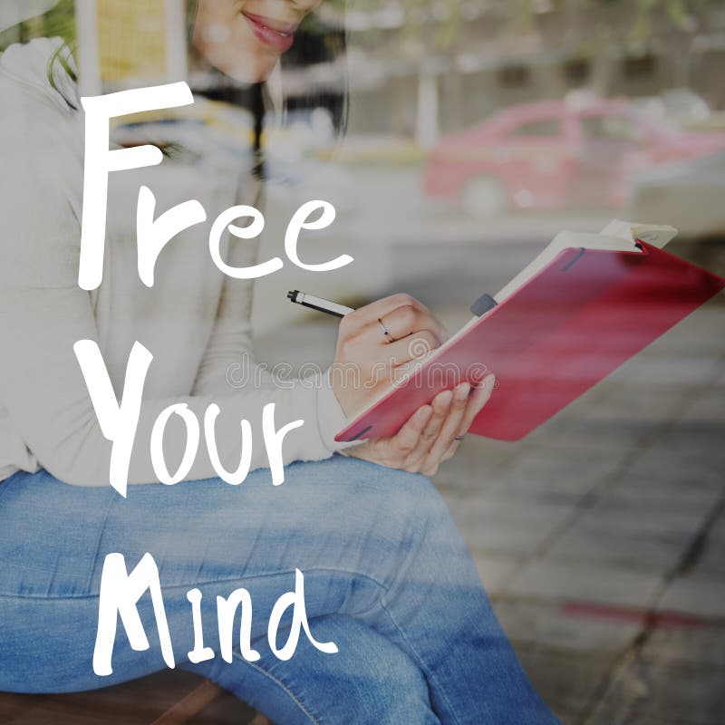 Free Your Mind Positive Relaxation Chill Concept. Free Your Mind Positive Relaxation Chill Concept