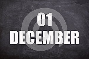 01 December text with blackboard background for calendar.