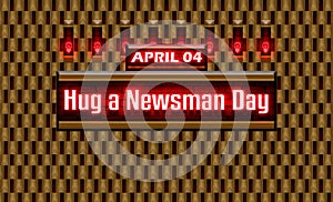 04 April, Hug a Newsman Day, Neon Text Effect on bricks Background