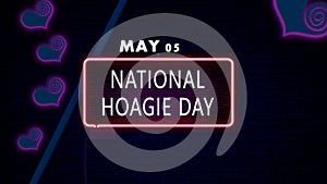 05 May, National Hoagie Day, Neon Text Effect on bricks Background