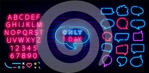 Only 1 day neon signboard. Sale concept. Special offer promotion. Speech bubbles collection. Vector illustration