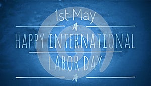 1 may happy international labor day, happy workers day