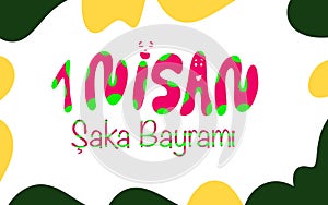 1 Nisan Saka Bayrami template design. Text translate: April 1st Joke Feast
