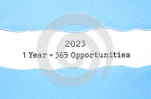 1 Year 2023 Equal To 365 Opportunities Inspirational Quote