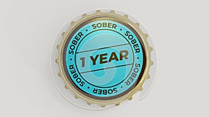 1 Year Sober. Sobriety seal on a bottle cap