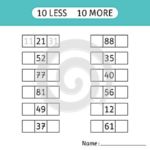 10 less, 10 more. Fill in the missing numbers. Worksheets for kids. Mathematics