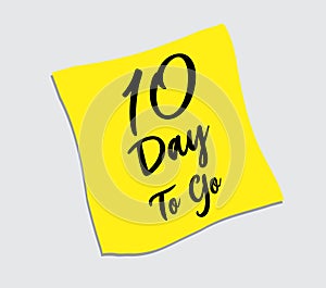 10 day to go sign label vector illustration on yellow papaer sticker, post it note, web icon vector, graphic element design, tag