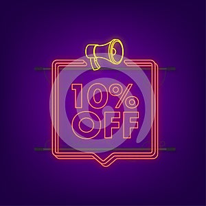 10 percent OFF Sale Discount neon banner with megaphone. Discount offer price tag. 10 percent discount promotion flat