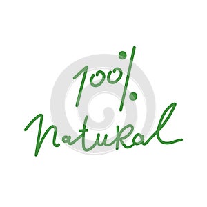 100 natural green lettering sticker with brushpen calligraphy. Eco friendly concept for stickers, banners, cards, advertisement.