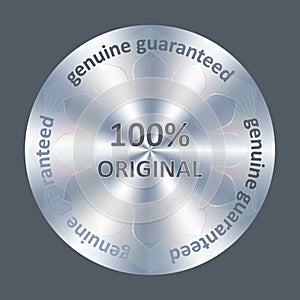 100 original silver quality sticker, hologram. Round hologram realistic sticker. Vector element for product quality