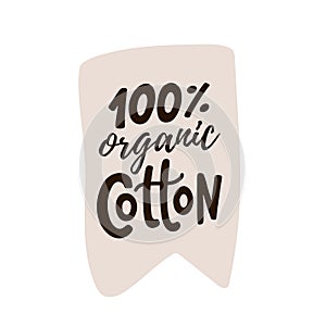 100 percent cotton. Vector text label illustration. Hand drawn lettering.