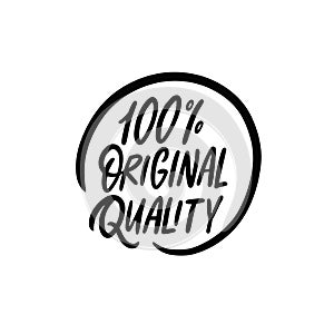 100 percent original quality lettering phrase. Ecology emblem calligraphy.