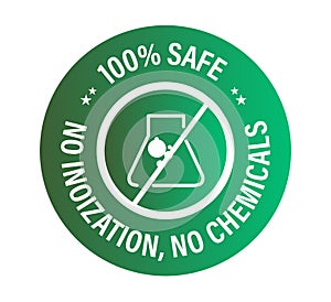 `100% safe, no ionization, no chemicals` vector icon