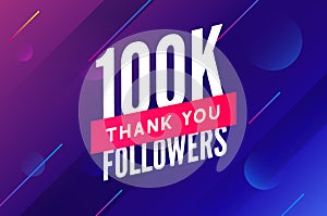 100000 followers vector. Greeting social card thank you followers. Congratulations 100k follower design template