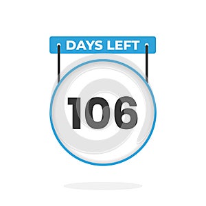 106 Days Left Countdown for sales promotion. 106 days left to go Promotional sales banner