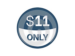 $11 Dollar price icon. 11 USD Price Tag
