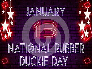 13 January, National Rubber Duckie Day , neon Text Effect on bricks Background