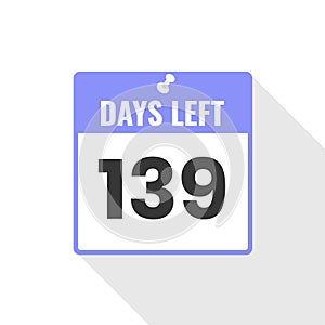 139 Days Left Countdown sales icon. 139 days left to go Promotional banner