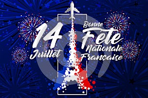 `14 Juillet - Bonne FÃªte Nationale FranÃ§ais` is the words for celebrate French Bastille Day in 14th July
