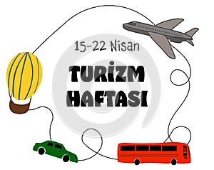 15-22 Nisan Turizm Haftasi template design. Text translate: 15-22 April Tourism Week