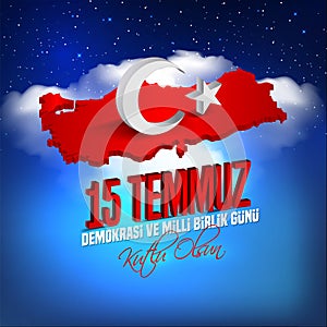 15 july Day Turkey. Translation of title in Turkish is 15 July The Democracy and National Unity Day of Turkey. 15 temmuz demokrasi