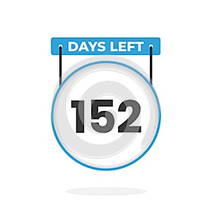 152 Days Left Countdown for sales promotion. 152 days left to go Promotional sales banner