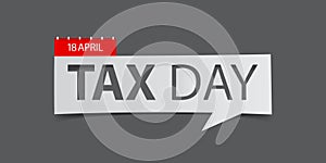 18 April Tax Day banner on gray background. Banner design template in paper cutting art style.