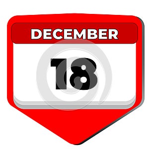 18 December vector icon calendar day. 18 date of December. Eighteenth day of December. 18th date number. 18 day calendar