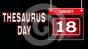 18 January, Thesaurus Day, neon Text Effect on black Background