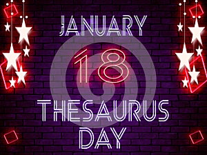 18 January, Thesaurus Day, neon Text Effect on bricks Background