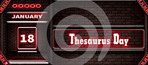 18 January, Thesaurus Day, neon Text Effect on bricks Background