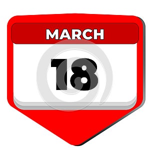 18 March vector icon calendar day. 18 date of March. Eighteenth day of March. 18th date number. 18 day calendar