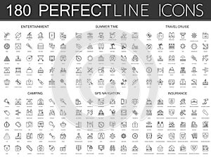 180 modern thin line icons set of entertainment, summer time, travel cruise, camping, gps navigation, insurance.