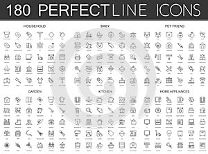 180 modern thin line icons set of household, baby, pet friend, garden, kitchen, home appliances.