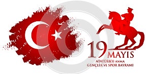 19 mayis Ataturk`u anma, genclik ve spor bayrami. Translation from turkish: 19th may of Ataturk, youth and sports day
