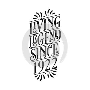 1922 birthday of legend, Living Legend since 1922