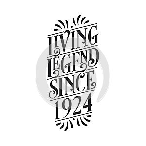 1924 birthday of legend, Living Legend since 1924