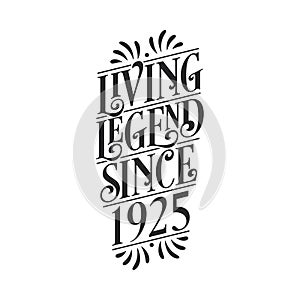 1925 birthday of legend, Living Legend since 1925