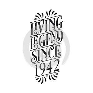 1942 birthday of legend, Living Legend since 1942