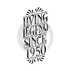 1950 birthday of legend, Living Legend since 1950