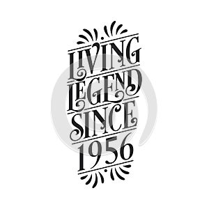 1956 birthday of legend, Living Legend since 1956