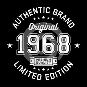 1968 Authentic brand. Apparel fashion design. Graphic design for t-shirt.