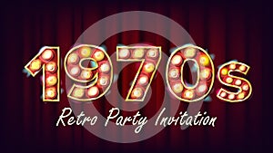 1970s Retro Party Invitation Vector. 1970 Style. Lamp Bulb. Glowing Digit. Light Sign. Retro Poster, Flyer, Banner