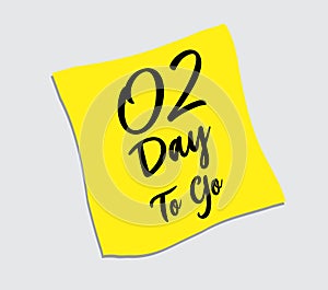 2 day to go sign label vector illustration on yellow papaer sticker, post it note, web icon vector, graphic element design, tag